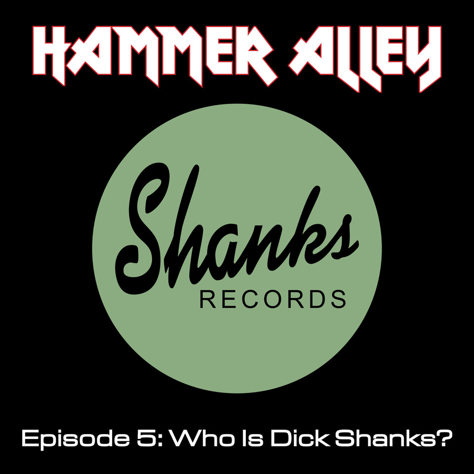 Podcast Episode 5 - Who Is Dick Shanks?